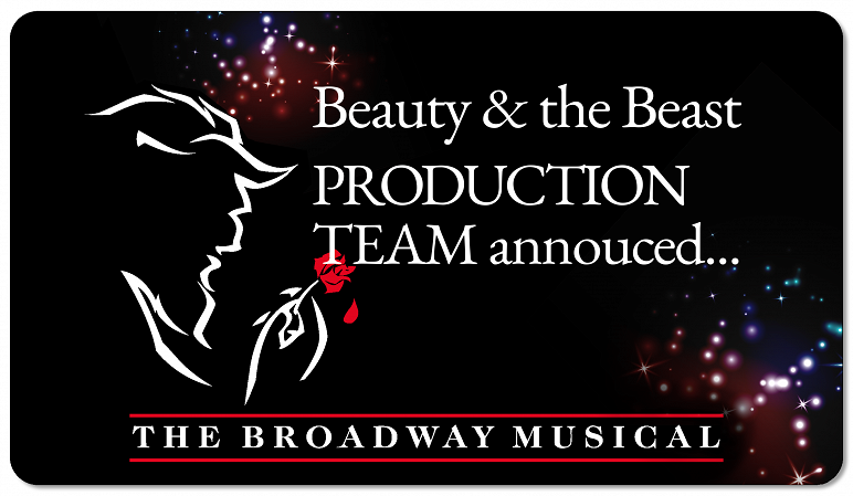 Beauty and the Beast PRODUCTION TEAM announced!