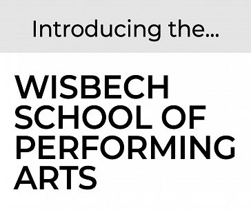 Introducing the...Wisbech School of Performing Arts!
