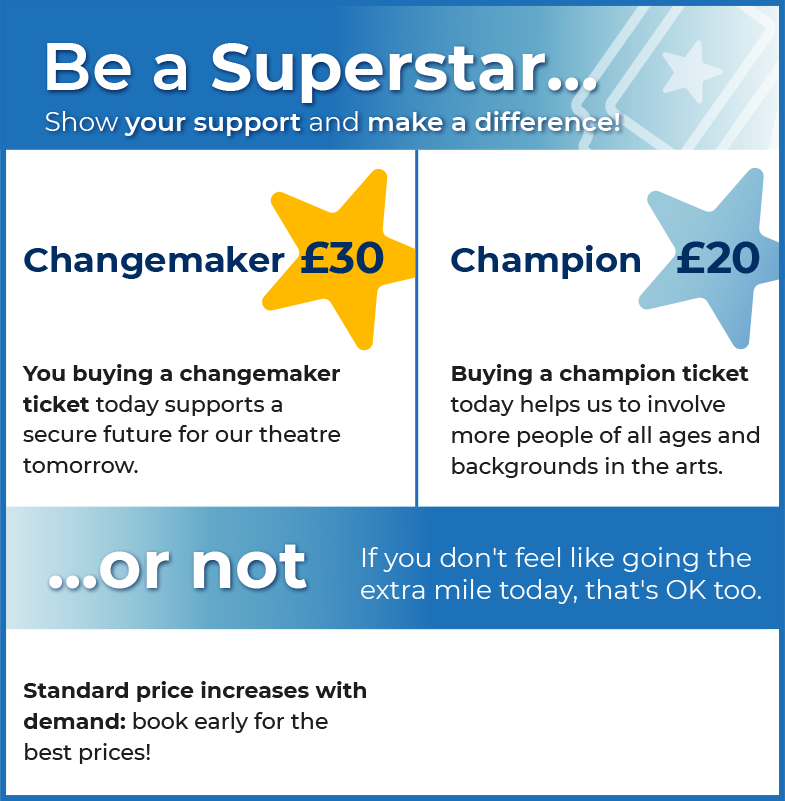 Be a superstar... Changemaker £30 - Chamption £20